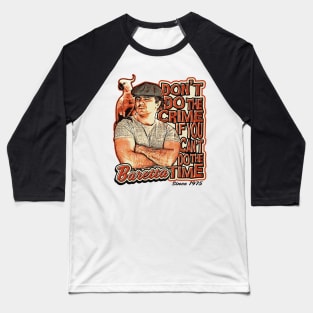 Baretta Don't Do the Crime If you Can't Do the Time Baseball T-Shirt